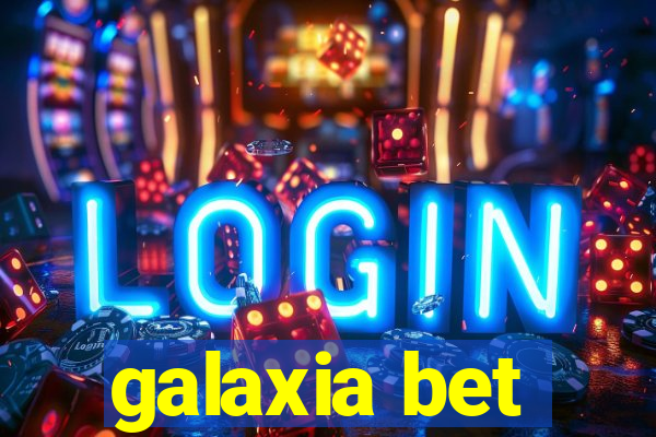 galaxia bet